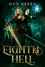 The Eighth Hell : Sisters of the Storm, #3 - Guy Estes