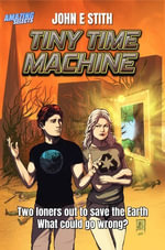 Tiny Time Machine - John E. Stith