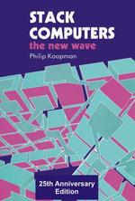 Stack Computers : The New Wave - Philip Koopman
