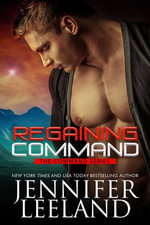 Regaining Command : Command Series Book 3 - Jennifer Leeland