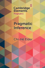 Pragmatic Inference : Misunderstandings, Accountability, Deniability - Chi-HÃ© Elder
