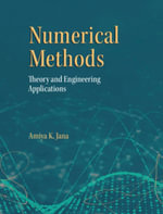 Numerical Methods : Theory and Engineering Applications - Amiya K. Jana