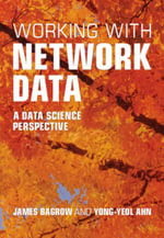 Working with Network Data : A Data Science Perspective - James Bagrow
