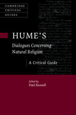 Hume's <i>Dialogues Concerning Natural Religion</i> : A Critical Guide - Paul Russell