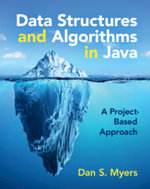 Data Structures and Algorithms in Java : A Project-Based Approach - Dan S. Myers