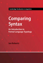 Comparing Syntax : An Introduction to Formal Language Typology - Ian Roberts