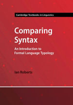 Comparing Syntax : An Introduction to Formal Language Typology - Ian Roberts
