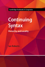 Continuing Syntax : Hierarchy and Locality - Ian  Roberts