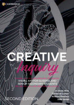Creative Inquiry : Visual Art for Queensland Senior Secondary Students - Jo-Anne Hine