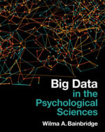 Big Data in the Psychological Sciences - Wilma A. Bainbridge