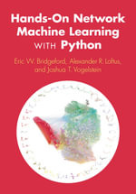 Hands-On Network Machine Learning with Python - Eric W. Bridgeford