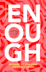 Enough : Because We Can Stop Cervical Cancer - Linda Eckert