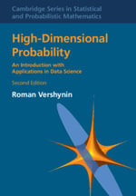 High-Dimensional Probability : An Introduction with Applications in Data Science - Roman Vershynin