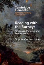 Reading with the Burneys : Patronage, Paratext, and Performance - Sophie Coulombeau