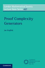 Proof Complexity Generators : London Mathematical Society Lecture Note Series - Jan KrajÃ­Äek