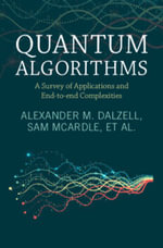 Quantum Algorithms : A Survey of Applications and End-to-end Complexities - Alexander M. Dalzell