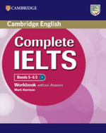 Complete IELTS Bands 5-6.5 Workbook without Answers : Complete - Mark Harrison