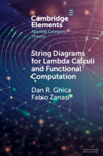 String Diagrams for Lambda Calculi and Functional Computation : Elements in Applied Category Theory - Dan R. Ghica