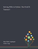 Solving PDEs in Python : The FEniCS Tutorial I - Hans Petter Langtangen