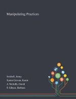 Manipulating Practices - Jenny Setchell