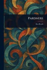 Pardners - Rex Beach