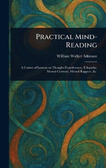 Practical Mind-Reading - William Walker Atkinson