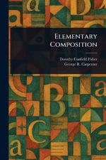Elementary Composition - Dorothy Canfield Fisher