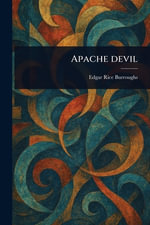 Apache Devil - Edgar Rice Burroughs