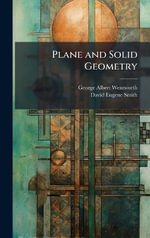 Plane and Solid Geometry - George Albert Wentworth