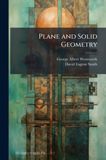 Plane and Solid Geometry - George Albert Wentworth