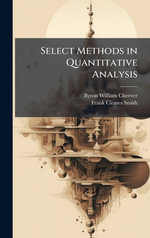 Select Methods in Quantitative Analysis - Byron William Cheever