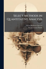 Select Methods in Quantitative Analysis - Byron William Cheever
