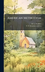 American Methodism - M. L. Scudder