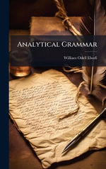 Analytical Grammar - William Odell Elwell