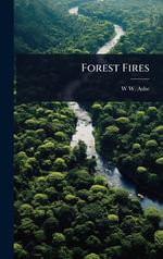 Forest Fires - W W. 1872-1932 Ashe