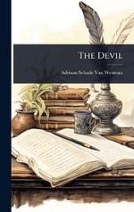 The Devil - Adriaan Schade Van Westrum