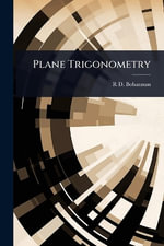 Plane Trigonometry - R D. Bohannan