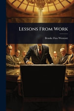 Lessons From Work - Brooke Foss Westcott