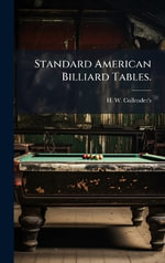 Standard American Billiard Tables. - N.Y.) H. W. Collender's (New York