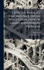 Expected Parallel Time and Sequential Space Complexity of Graph and Digraph Problems - John Reif