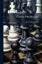 Chess Problems - John Augustus Miles