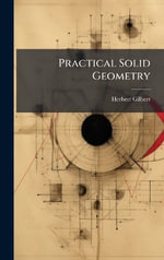 Practical Solid Geometry - Herbert Gilbert