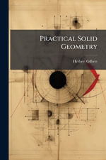 Practical Solid Geometry - Herbert Gilbert