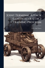 Joint Terminal Attack Controller (JTAC) Training Program - U.S. Air Force
