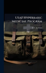 USAF Hyperbaric Medicine Program - U.S. Air Force