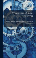 Computer-Aided Dispatch - Federal Highway Administration (FHWA)...