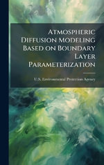 Atmospheric Diffusion Modeling Based on Boundary Layer Parameterization - U.S. Environmental Protection Agency