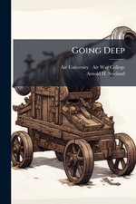 Going Deep - Air University (U.S.). Air War College
