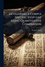 Developing a Corpus Specific Stop-List Using Quantitative Comparison - Craig N. Berg