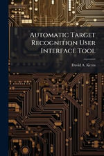 Automatic Target Recognition User Interface Tool - David A. Kerns